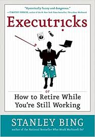 Executricks: or How to Retire While You’re Still Working