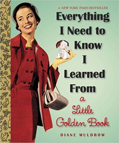 Everything I Need to Know I Learned from a Little Golden Book thumbnail